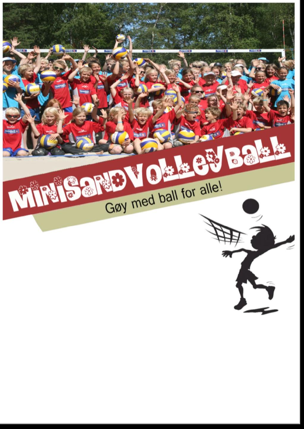 6 FLYER: INVITASJON TIL MINI- SANDVOLLEYBALLTURNERING