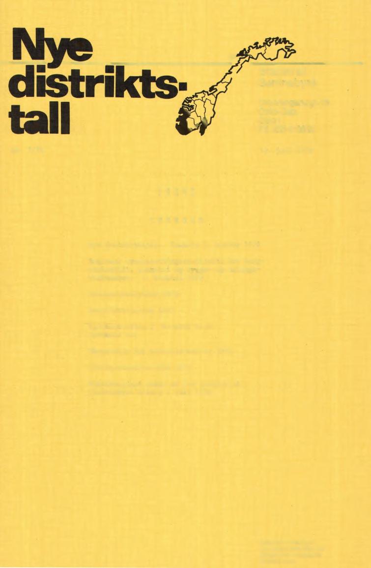 Nr. 7/76 19. juli 1976 TROMS INNHOLD Nye distriktstall. Innhold 1. halvår 1976 Regional sysselsettingsstatistikk for bergverksdrift, industri og bygge- og anleggsvirksomhet. 1. kvartal 1976 Veitrafikkulykker 1975 Hotellstatistikk 1975 Kjøtkontrollen 1.