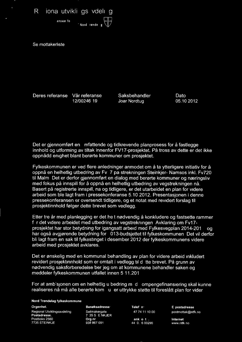 Regional utviklingsavdeling - et ansvar ror FYIKESTINGU i Nord-Trenddag Se mottakerliste Deres referanse Vår referanse Saksbehandler Dato 12/00246-19 Joar Nordtug 05.10.