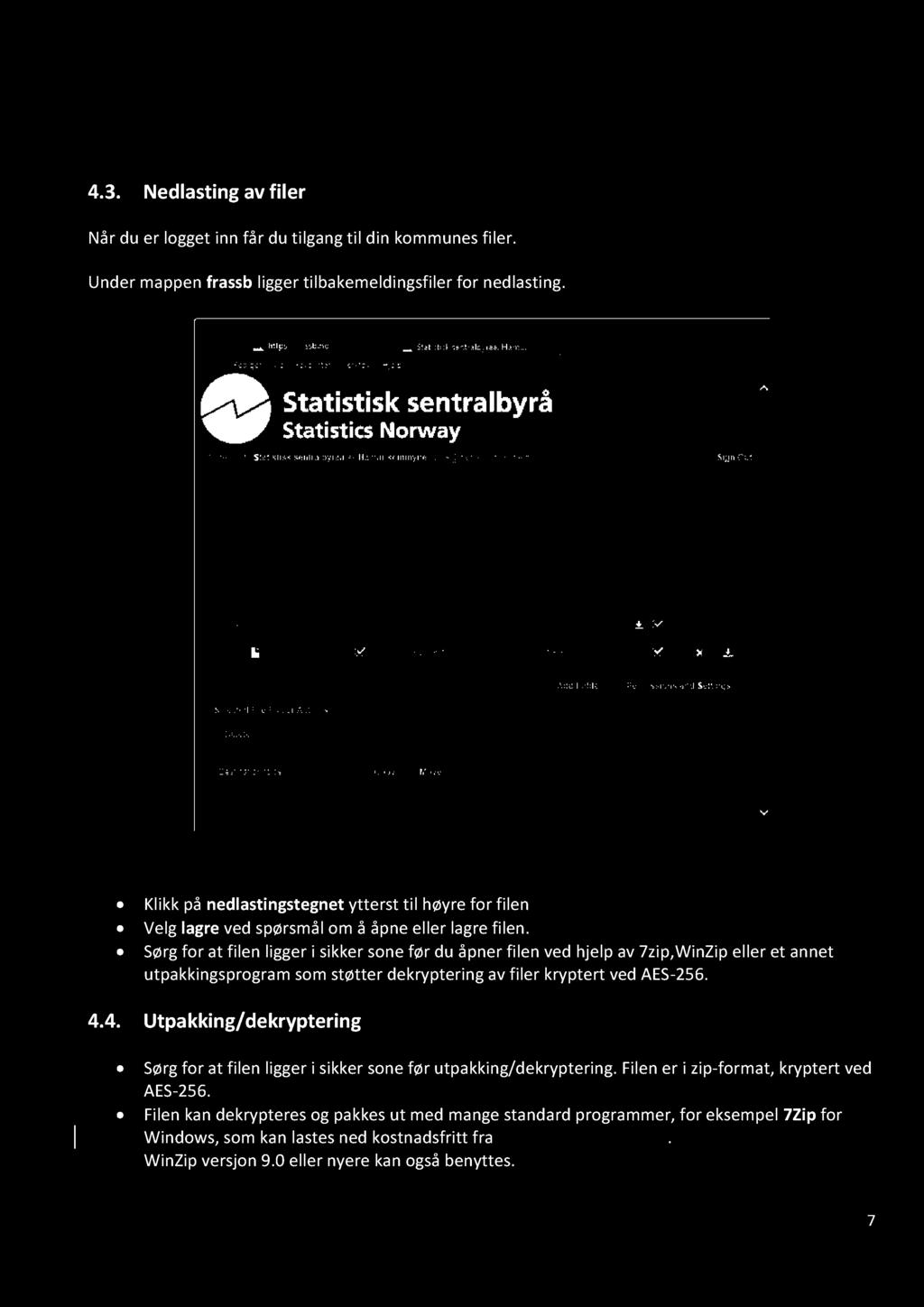 4.3. Nedlasting av filer Når du er logget inn får du tilgang til din kommunes filer. Under mappen frassb ligger tilbakemeldingsfiler for nedlasting.