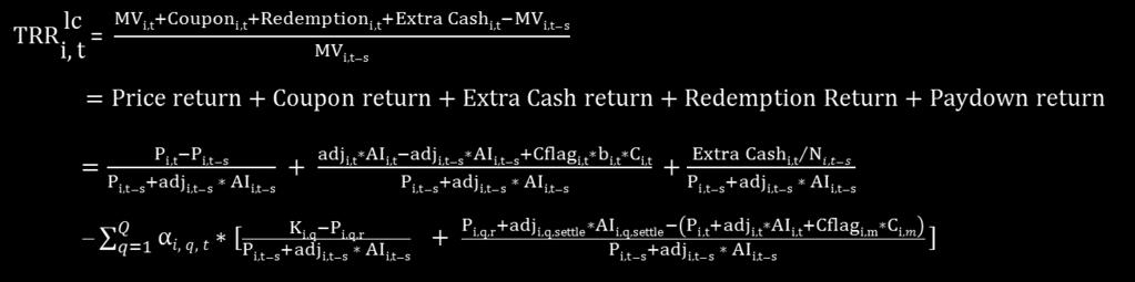 The complete general formula is comprised of 5 return components For bullet bonds paying cash coupon in full without any adjustment of intra-month corporate actions, the values of adj, b