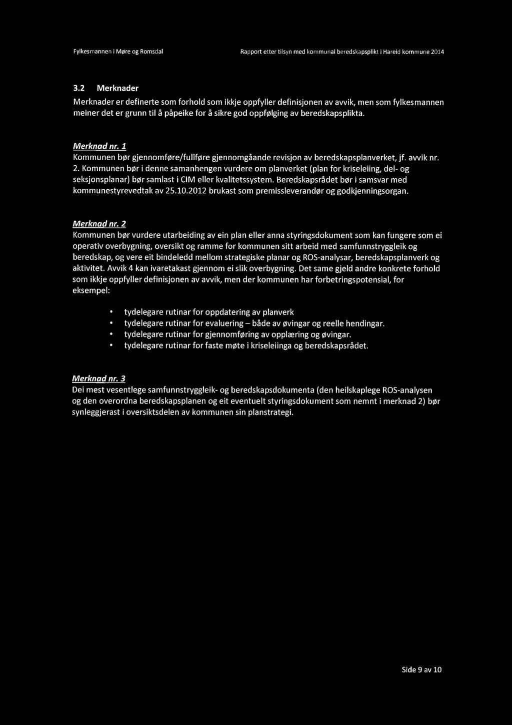 Fylkesmanneni Møre og Romsdal Rapport etter tilsyn med kommunal beredskapsplikt i Hareid kommune 2014 3.