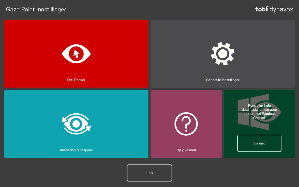 4 Gaze Point Settings Ikoner Handling Beskrivelse Eye Tracker Åpne menyen for innstillinger for Øyestyrer. For merinformasjon, se 4.