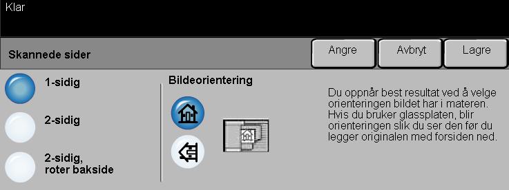 Sende e-post Skannede sider Her angir du om originalene er ensidige eller tosidige. For tosidige originaler kan du også programmere orienteringen.