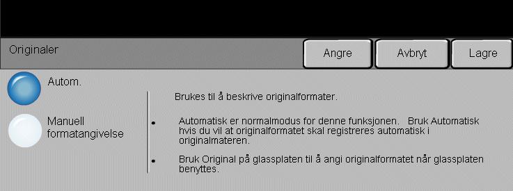 Sende e-post Originaler Med dette alternativet kan du programmere formatet til originalene som blir skannet, eller angi at maskinen skal kunne gjenkjenne originalformatene. Alternativer Autom.