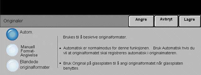 Kopiere Originaler Med dette alternativet kan du programmere formatet til originalene som blir skannet, eller angi at maskinen skal kunne gjenkjenne originalformatene.