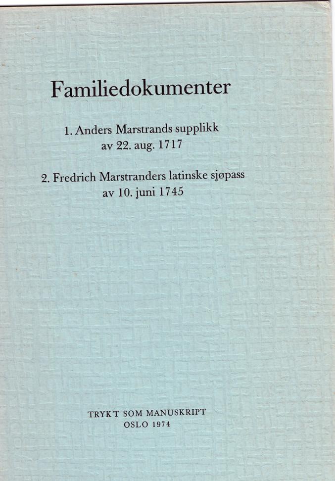 Oslo: Trykt som manuskript, 1974. 108, [1] sider. 4to. Originalt omslag. 250,- 11.