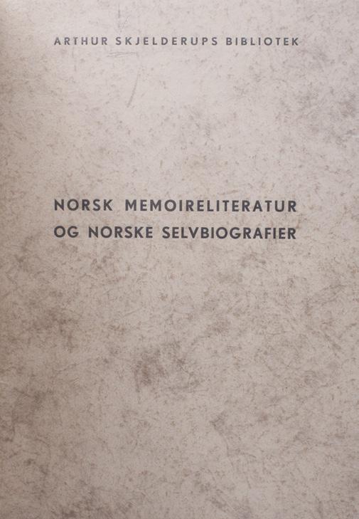 Sisken Skjelderup Hoel [Red.] Norsk memoireliteratur og norske selvbiografier.