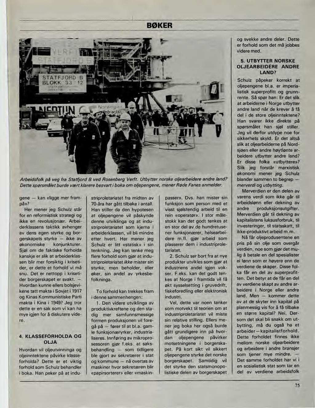 BØKER i:11111~0~. makt gwiwg7- Arbeidsfolk på veg fra Statfjord B ved Rosenberg Verft. Utbytter norske oljearbeidere andre land?