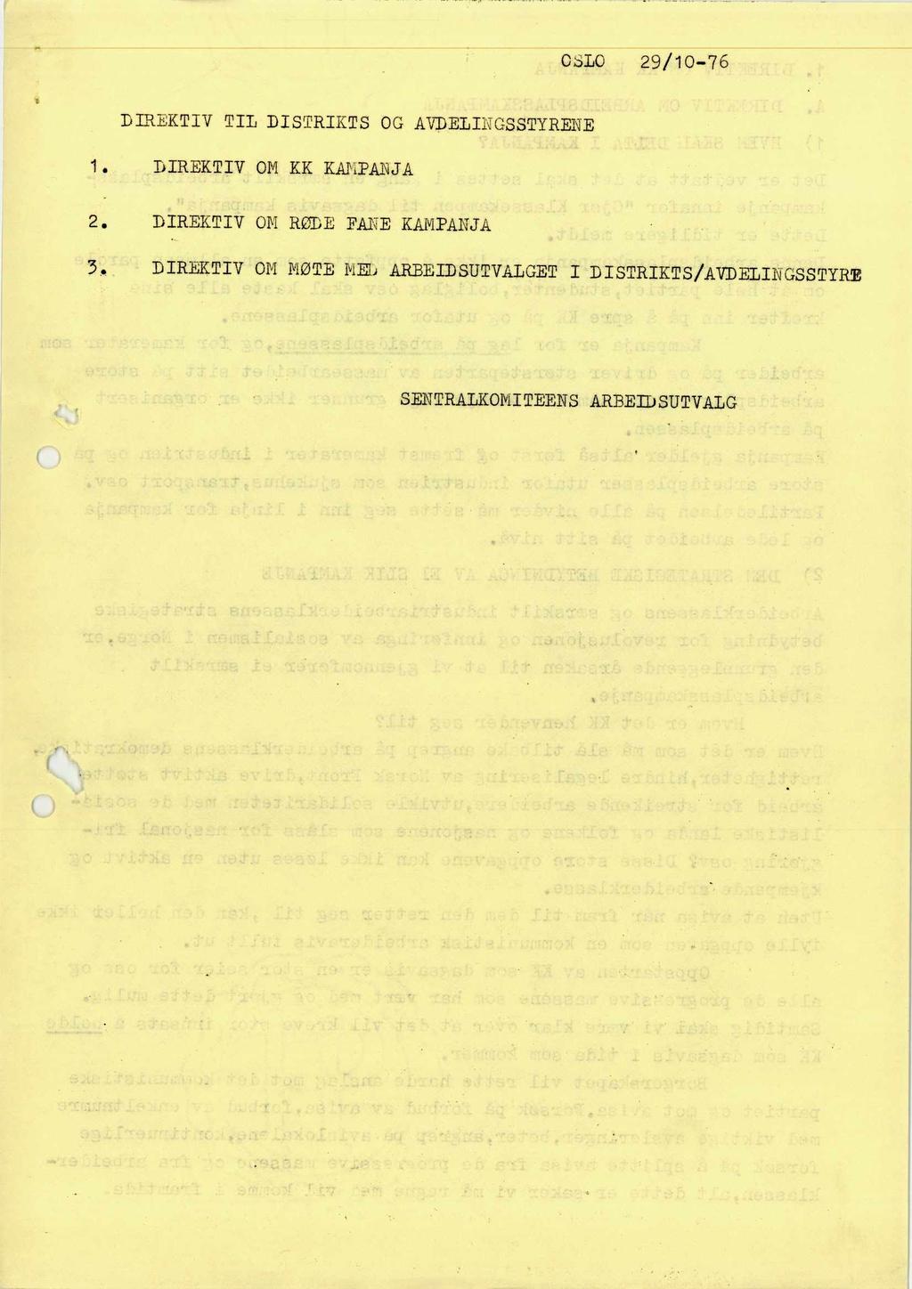 OSLO 29/10-76 DIREKTIV TIL DISTRIKTS OG AVDELINGSSTYRENE 1. DIREKTIV OM KK KANPANJA 2.