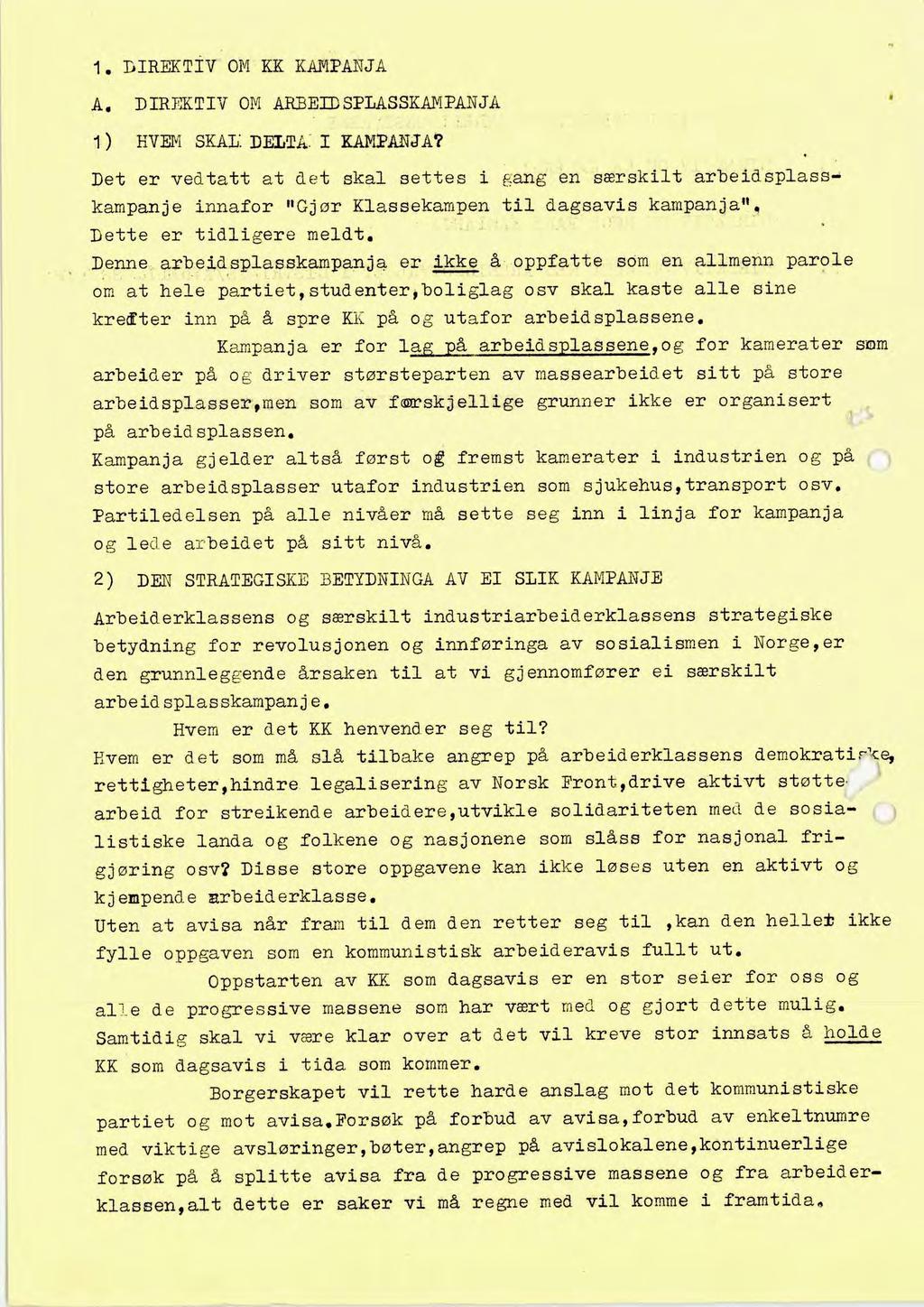 1. DIREKTIV OM KK KAMPANJA A. DIREKTIV OM ARBEIDSPLASSKAMPANJA 1) HVEM SKAL: DELTA_ I KAMPANJA?