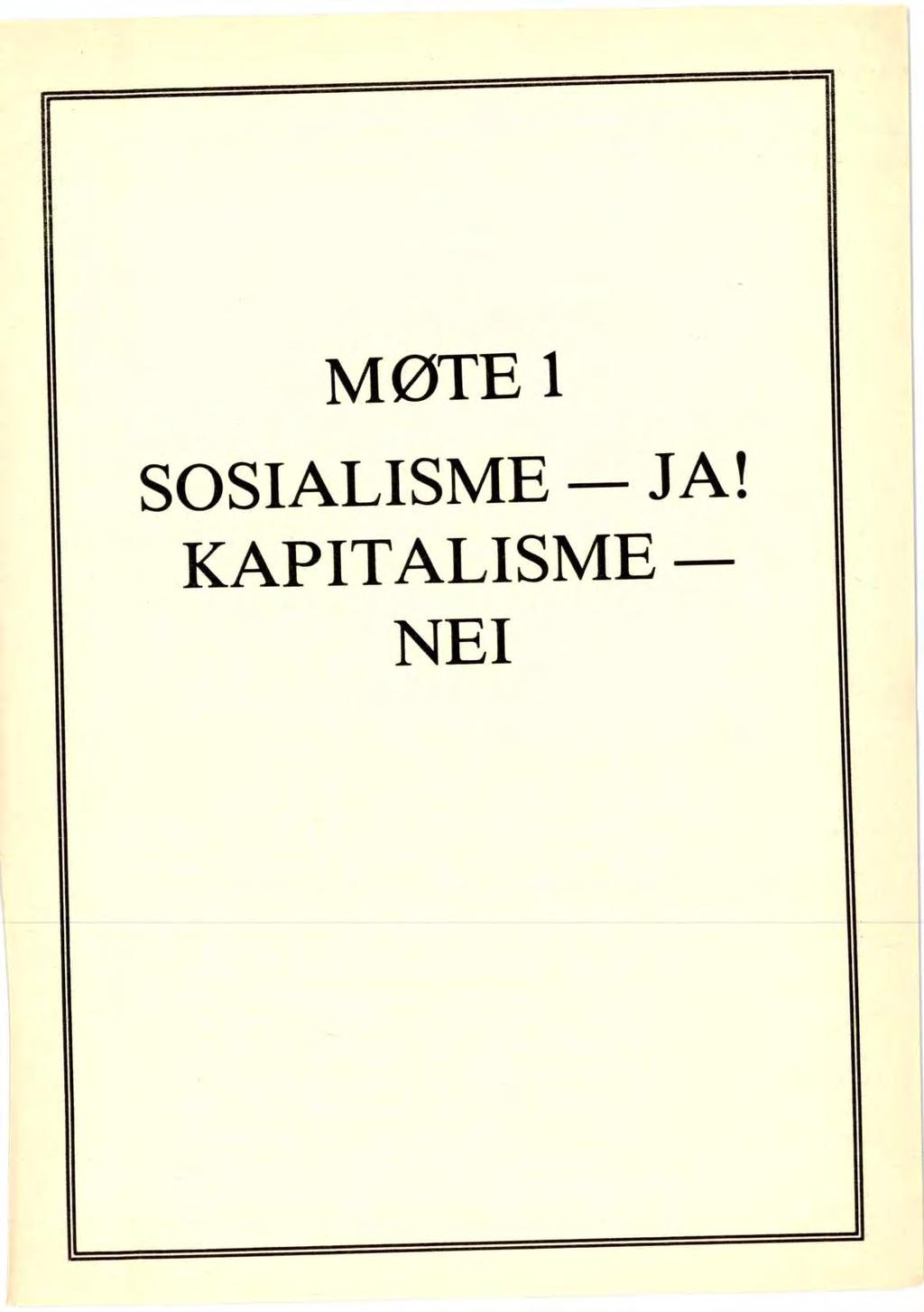 MØTE 1 SOSIALISME -