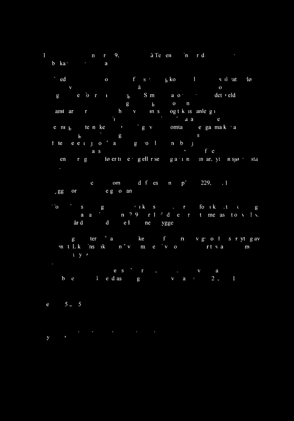 l,,/ «, I. \_\\,fi V \ 1- \*"* *? 'L l /</ e4 oil; W as: RETTAR OG PLIKTER Lu Bustadeigedomen Gnr. 229. Bnrxztb... på Teigen i Kvinnherad Kommune skal brukast til bustadfonnâl.