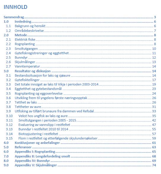 Auke kunnskapsgrunnlaget - fisk Årsrapportar og samla rapportar for prosjektperioden etter fiskebiologiske undersøkingar utarbeidd av UniResearch på oppdrag av Statkraft For Vikja, Dalselvi,