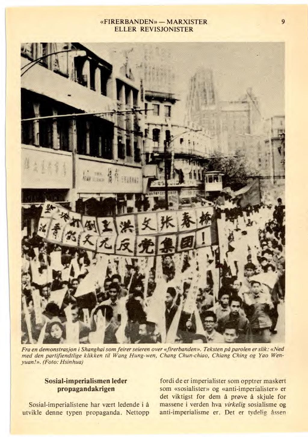 «FIRERBANDEN» MARXISTER 9 Fra en demonstrasjon i Shanghai som feirer seieren over «firerbanden».