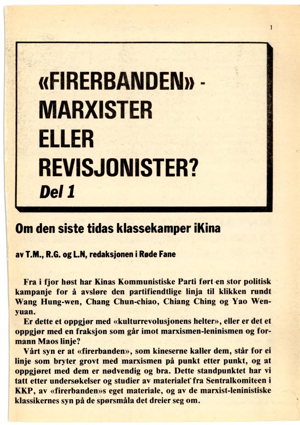 «FIRERBANDEN - MARXISTER ELLER REVISJONISTER? Del I Om den siste tidas klassekamper ikina av T.M., R.G. og L.