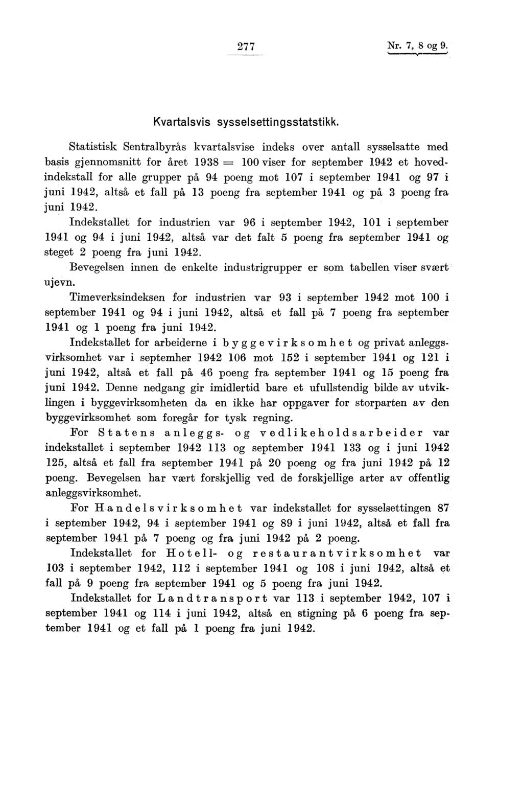 277 Nr. 7, 8 og 9. Kvartalsvis sysselsettingsstatstikk.