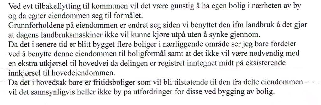 om tillatelse til deling av eiendommen må derfor behandles som en dispensasjon fra gjeldende arealformål fastsatt i kommuneplanens arealdel.