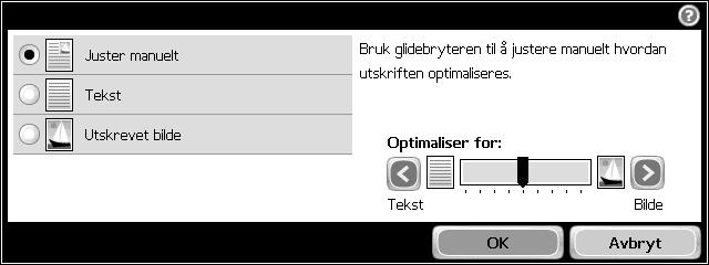 123 Kopiere utskrevne bilder Legg originalen med forsiden ned i dokumentmateren eller på glasset. Trinn 4 Velg Optimaliser tekst/bilde.