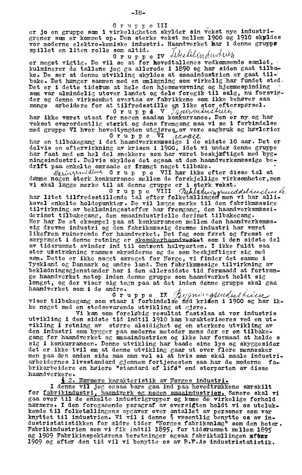 OruppeIII er jo en gruppe sam virkeligheten skylder din vekst nye indlistrigrener s om er kommet op. Den sterke vekst renew.. 1900 og 1910 skyides vor moderne elektro-kemiske industri.