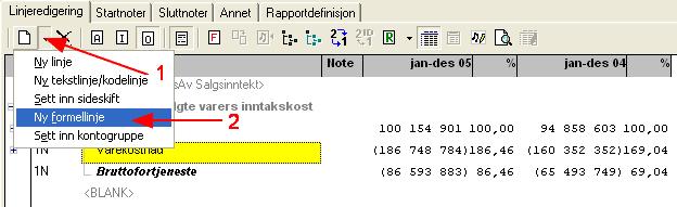 Legge til en formel-linje til en eksisterende rapportlinje For å legge til en ny formel til en eksisterende rapportlinje, merker