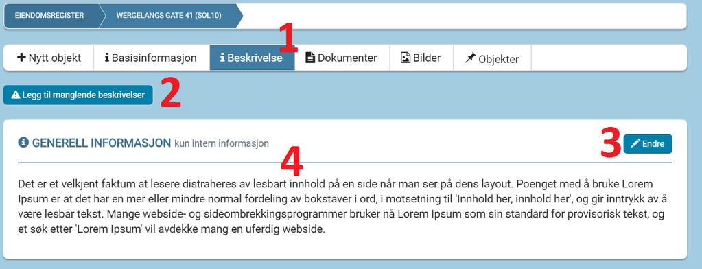 Hvis eiendommen har minst en uregistrert beskrivelse, vises knappen for registrering av beskrivelser. 3. Endre en eksisterende kategori. 4.