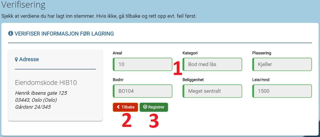 1.3. EIENDOMSREGISTER 19 Figur 1.28: Verifiser skjema.