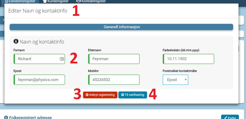 1.4. KUNDEREGISTER 29 1.4.4 Kunderegister - endre kunde Endre kunde - steg 1 Figur 1.42: Du kan trykke på Endre-knappen på en informasjonskategori. Da får du opp dette vinduet. 1. Viser hvilken kategori som bli endret.