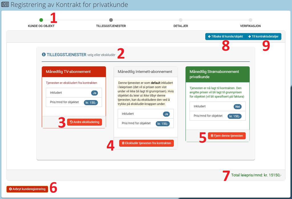 1.5. KONTRAKTREGISTER 33 5. En Ikke-default tilleggstjeneste kan legges til for en tillegg i leiepris. En slik tjeneste kan legges til. Her er den lagt til, da vises knappen fjerning av tjenesten. 6.