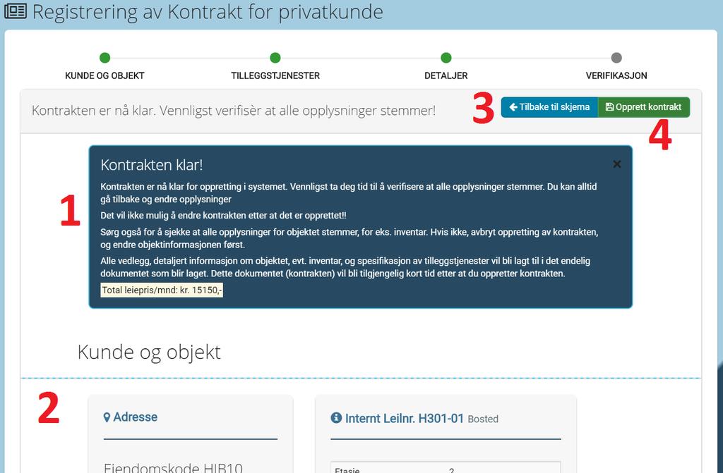 1.5. KONTRAKTREGISTER 35 Opprett ny kontrakt - steg 5 Figur 1.50: Når alle data og alle detaljer er fylt ut, må du verifisere at alt stemmer. Du kan gå tilbake og endre.