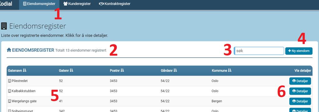 6 KAPITTEL 1. BRUKERMANUAL Figur 1.5: Viser liste over registrerte eiendommer 1.3.2 Registrer ny eiendom Steg 1: Velg eiendomstype 1.