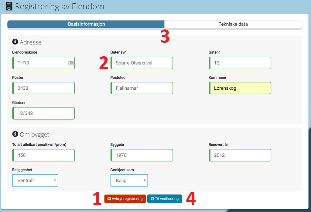 1.3. EIENDOMSREGISTER 7 Figur 1.7: Fyll ut hele skjemaet. Merk at skjemaet her er delt i to tabs. Når første tab er utfylt, velg neste tab og fylle ut alle felter i den. Hvis et felt har et?