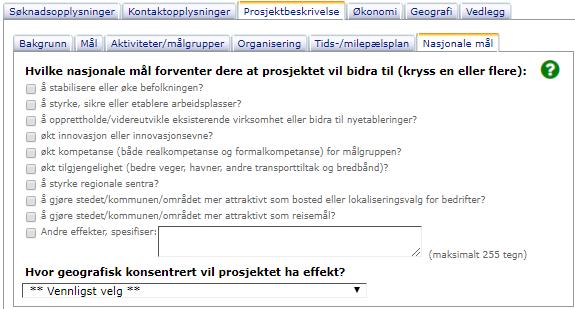 Tids-/milepælsplan 1. Start- og sluttdato fylles ut. 2. Kryss av for om milepælsplan er lagt ved søknaden. 3. Beskriv tidsplanen nærmere her. Nasjonale mål Besvares etter beste evne.