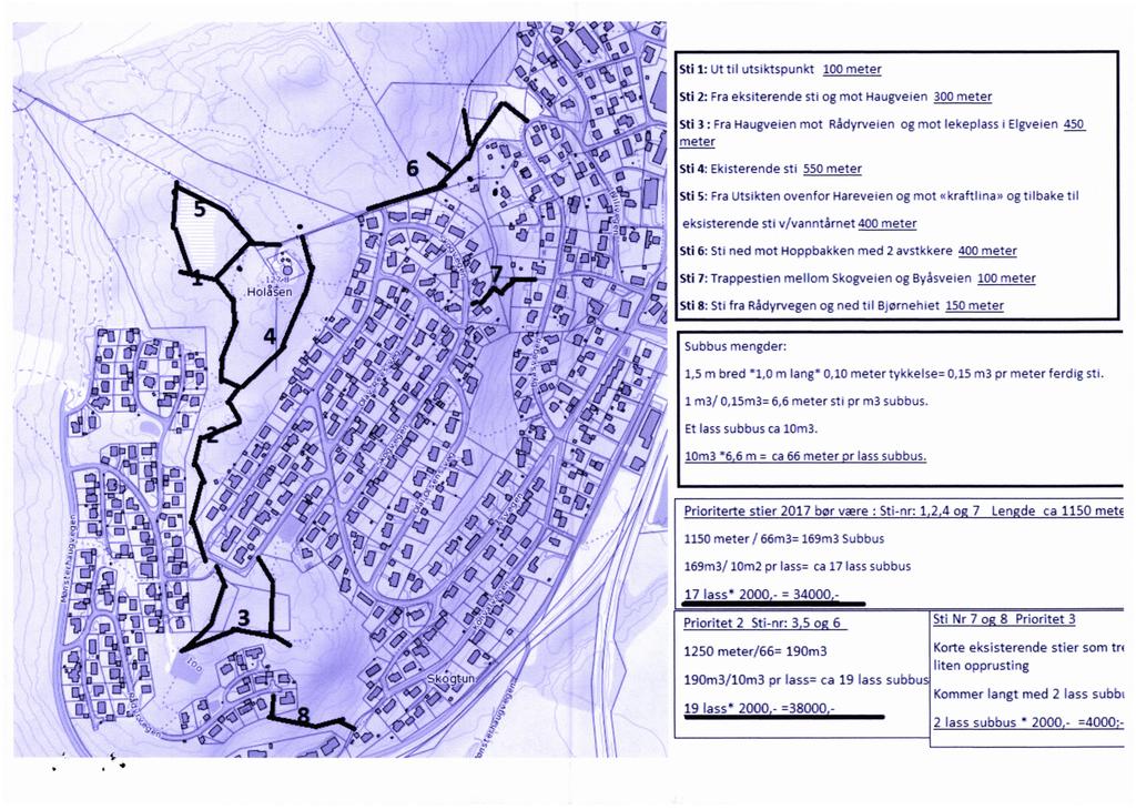 Sti 1: Ut til utsiktspunkt 100 meter Sti 2: Fra eksiterende Sti 3: :ra Haugveien \ 0 "-\, V "\,_ K - w -- i f «" i fx 4_~-' i mot Rådyrveien 300meter og mot lekeplass 450 i Elgveien meter l ` sti og