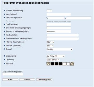 5. Skanne originaler Innstillinger for Skann til mappe Element Innstilling Beskrivelse Nummer for direktevalg Navn Servicenavn Område Brukernavn for innlogging Passord for innlogging Katalog