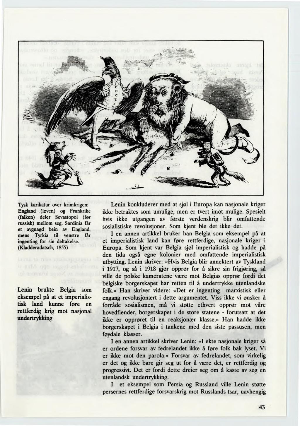 Tysk karikatur over krimkrigen: England.(løven) og Frankrike (falken) deler Sevastopol (før russisk) mellom seg.