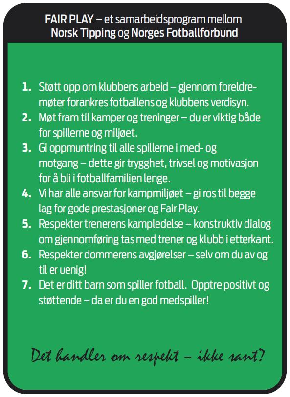 Spillere som ikke møter på trening er selv ansvarlige for å få med seg beskjeder som ble gitt på trening Ta ansvar for klubbens utstyr, få på plass baller, kjegler og vester etter trening