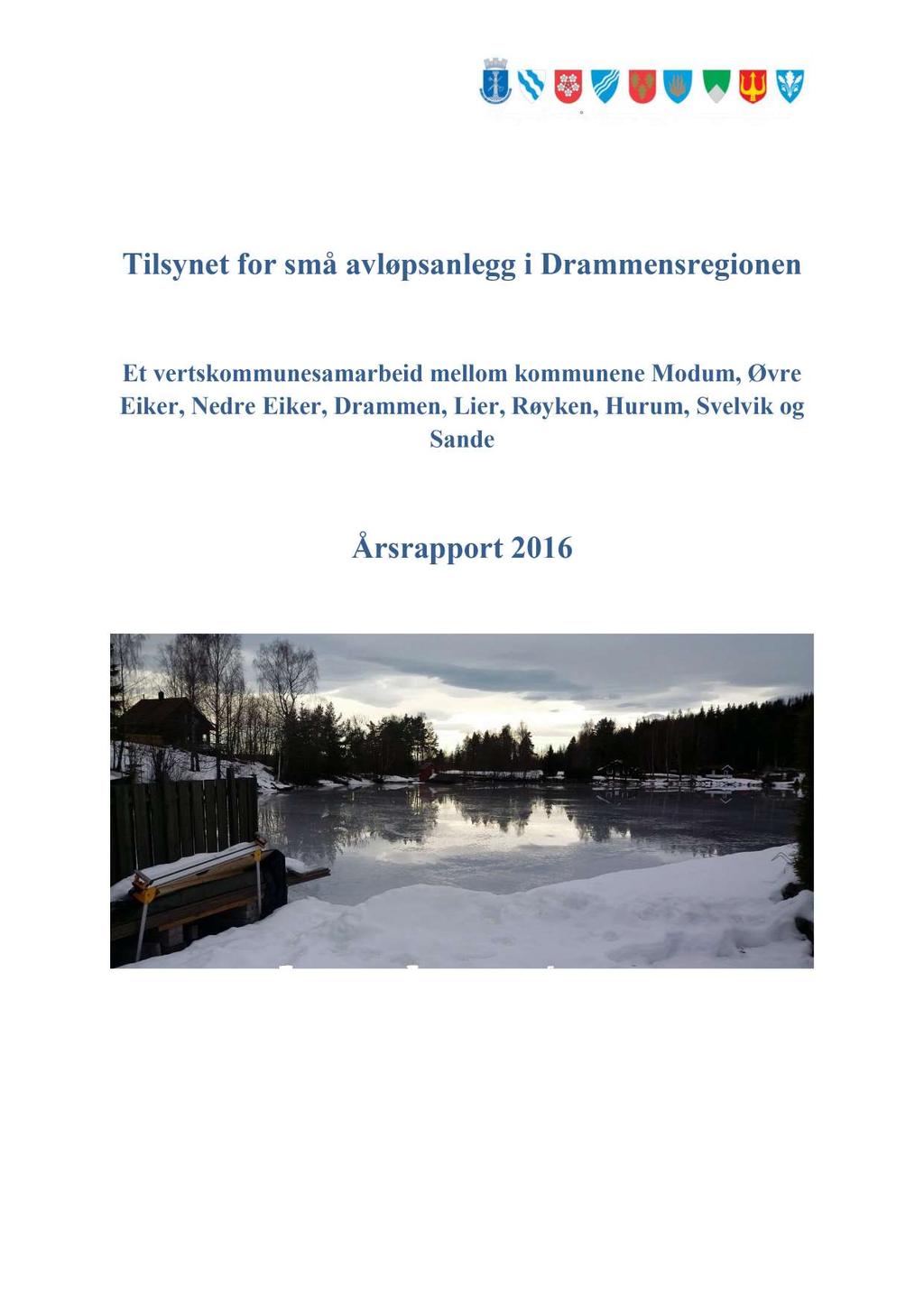 Tilsynet for små avløpsanlegg i Drammensregionen Et vertskommunesamarbeid mellom kommunene