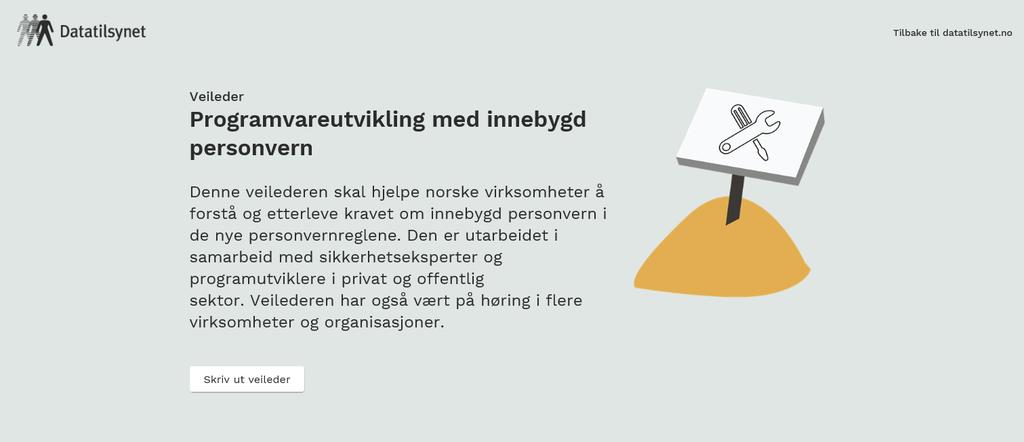 Veiledning Datatilsynet: Innebygd personvern https://www.datatilsynet.