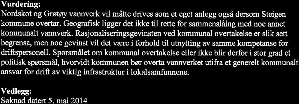 Vurdertng: Nords-kot ogcrrøtøy vannverk vil måtte drives som et eget anlegg også dersom Steigen kommune overtar. Geografi.