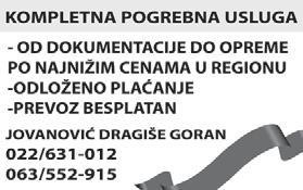 Тел: 022/622-360 - Не го ва ла бих ста ри је осо бе. Тел: 062/1666-951 -Про да јем ра ки ју шљи ву ста ру од 1 до 5 го ди на, це на 400 ди на ра. Тел: 063/236-570 Sve za Vaš Mobilni telefon!