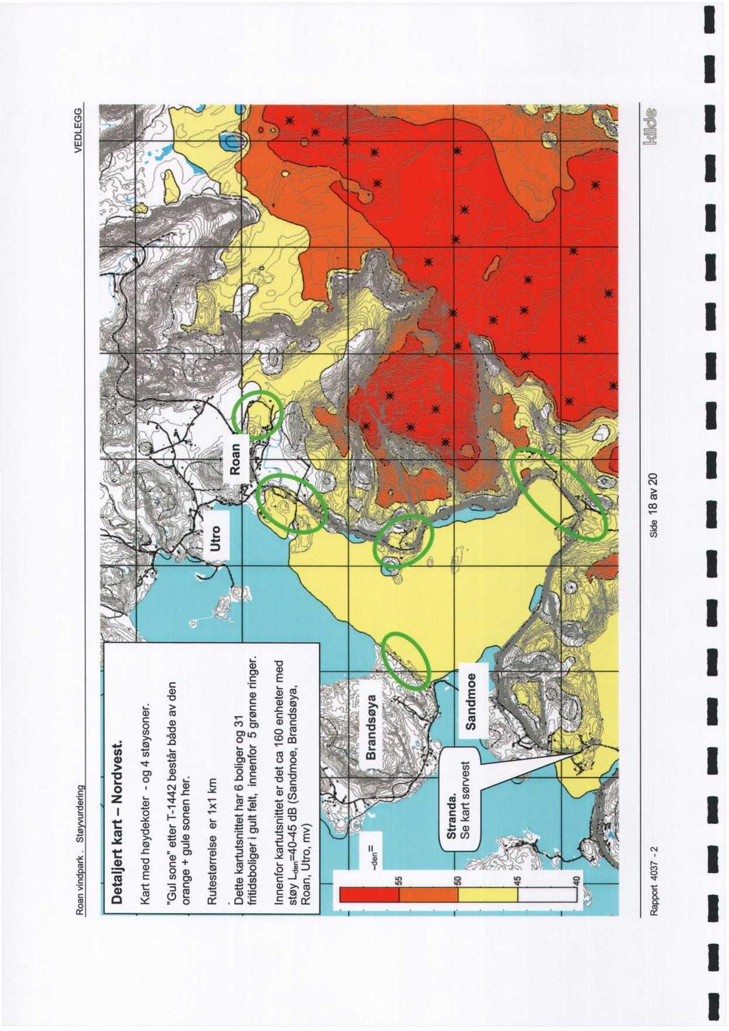 Roan vind ark. Sø urderin VEDLEGG Dealjer kar - Nordves. Kar med høydekoer - og 4 søysoner. "Gul sone" eer T-442 besår både av den orange + gule sonen her.