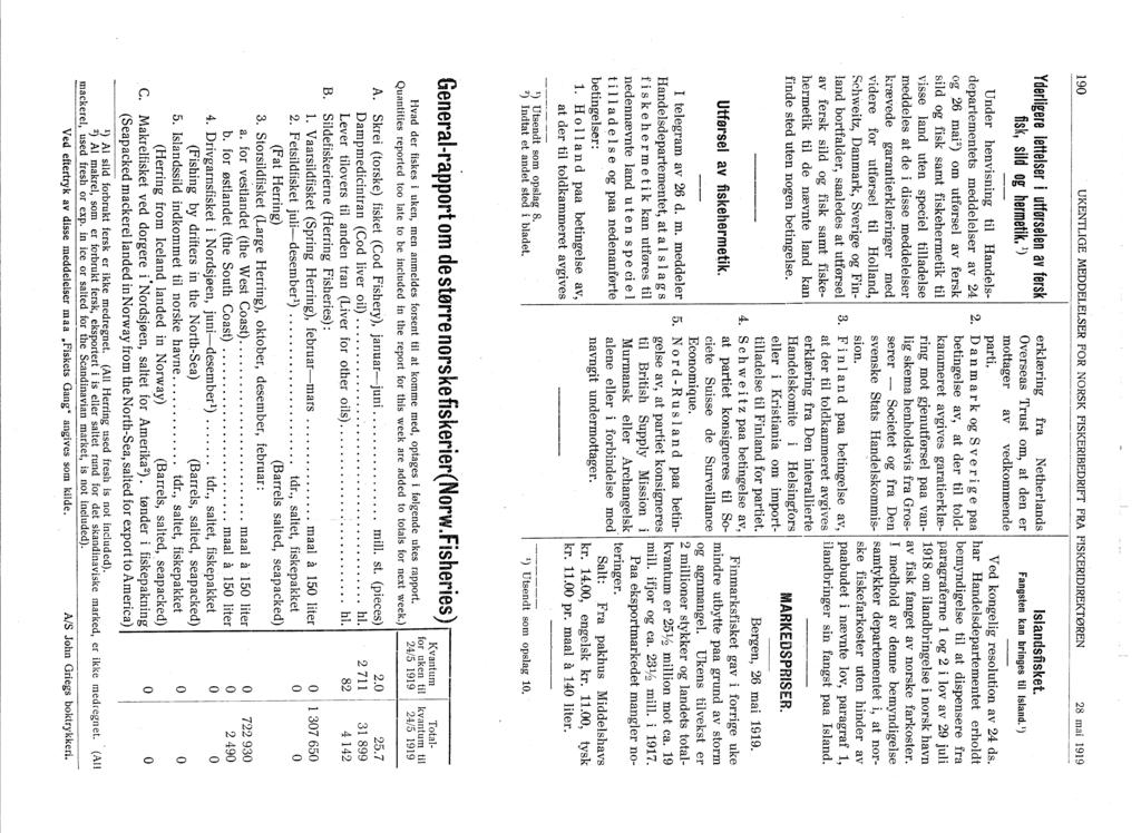 90 UKENTLGE MEDDELELSER FR NRSK FSKERBEDRFT FRA FSKERDREKTØREN 28 mai 99 Yderligere lettelser i utførselen av fersk fisk, sild og hermefik. ) Under henvisning til Hand~ls.