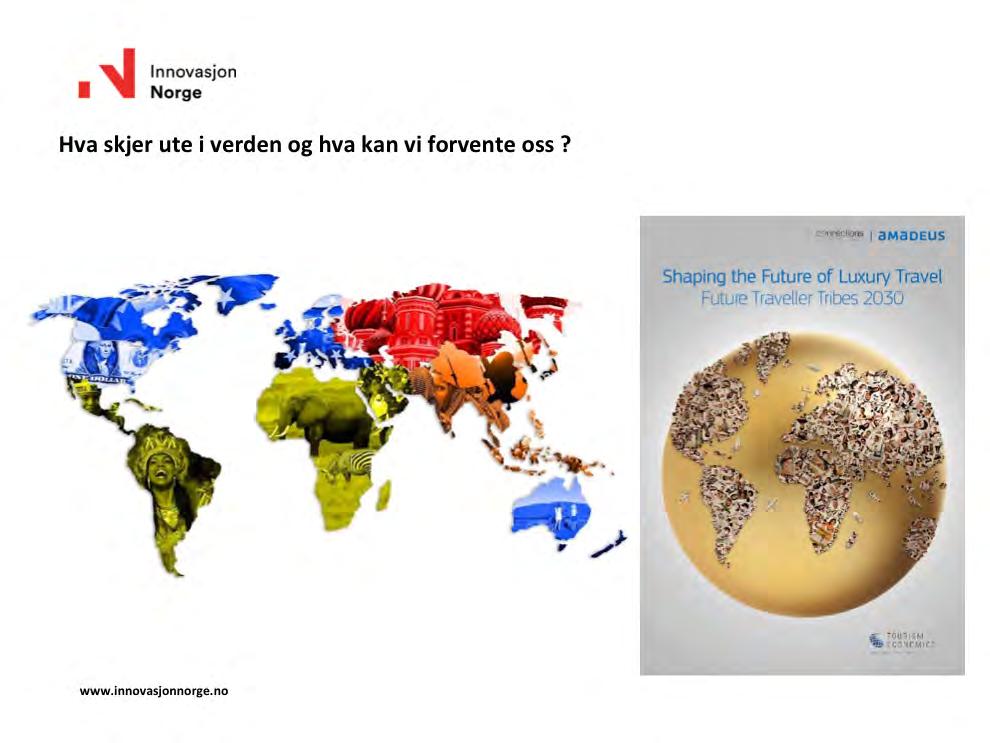 Hva skjer ute i verden og hva kan vi forvente oss