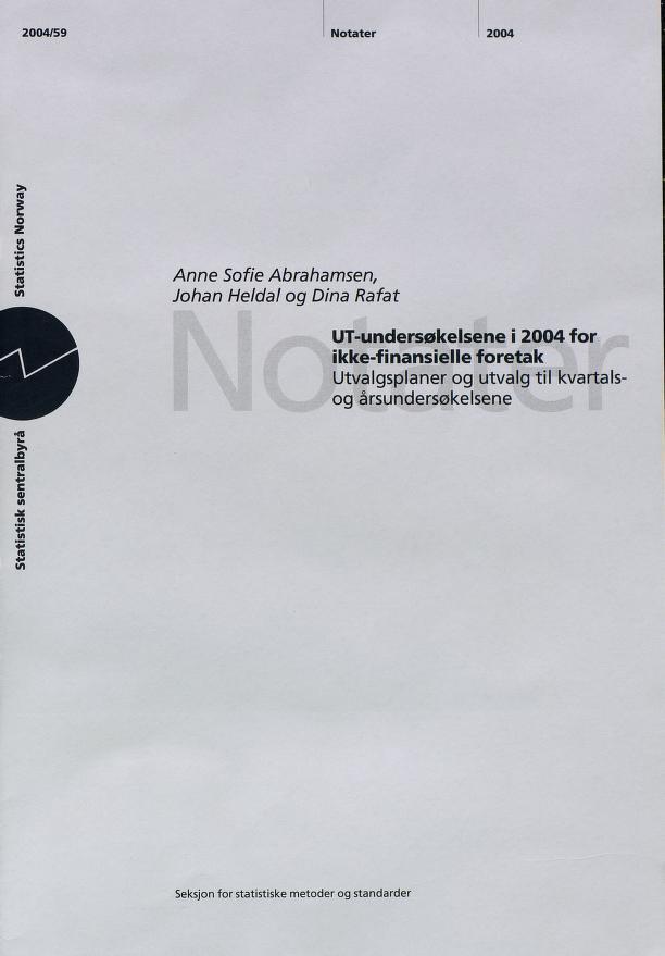 I O z 2004/59 Notater 2004 8 i V) Anne Sofie Abrahamsen, Johan Heidal og Dina Rafat UT-undersøkelsene i 2004 for