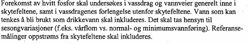 1 Innledning Forsvarsbygg, gjennomførte i 2004 en historisk kartlegging av hvor Forsvaret har benyttet røykgranater med hvitt fosfor i Setermoen, Blåtind og Mauken skytefelt.