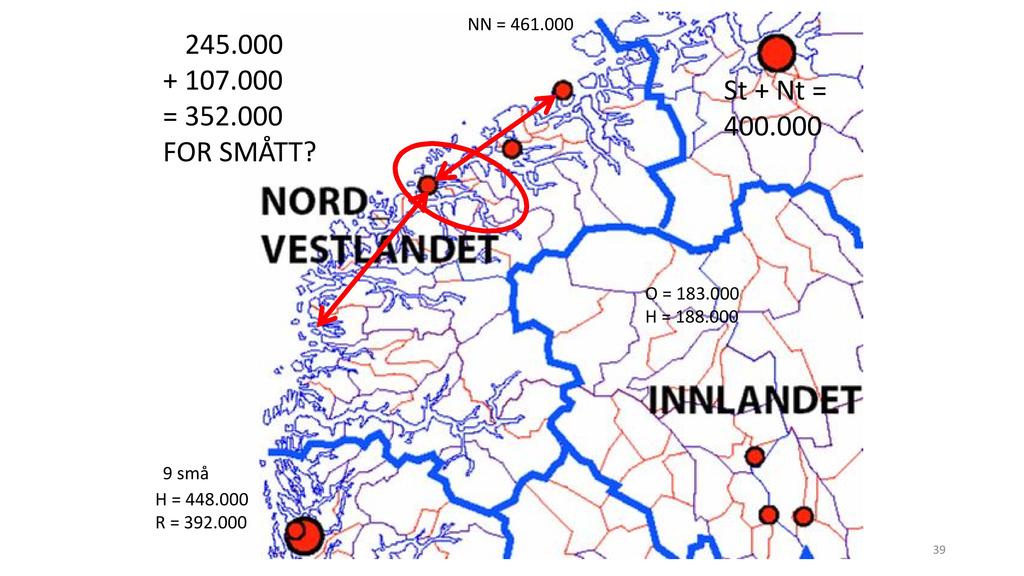 245.000 + 107.000 = 352.000 FORSMÅTT? NN= 461.