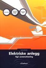 Automatiseringssystemer vg2 (automasjon) kode: AUT2001 Elenergisystemer vg2 (automasjon) kode: AUT2002 2017-2018 VG 2: Programfag Automasjon Automatisert anlegg automatisering ISBN: