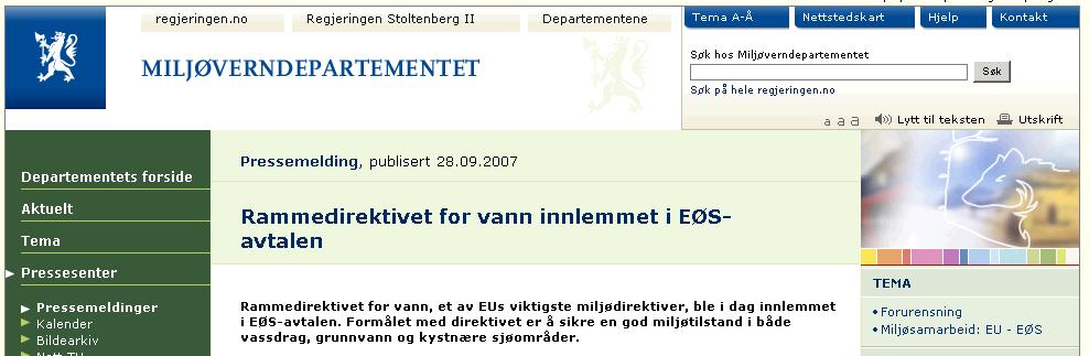 Noen milepæler ift Vanndirektivet i Norge Vannforskriften (forskrift om rammer for Vannforvaltningen) vedtatt 15.12.06, med ikrafttredelse 01.