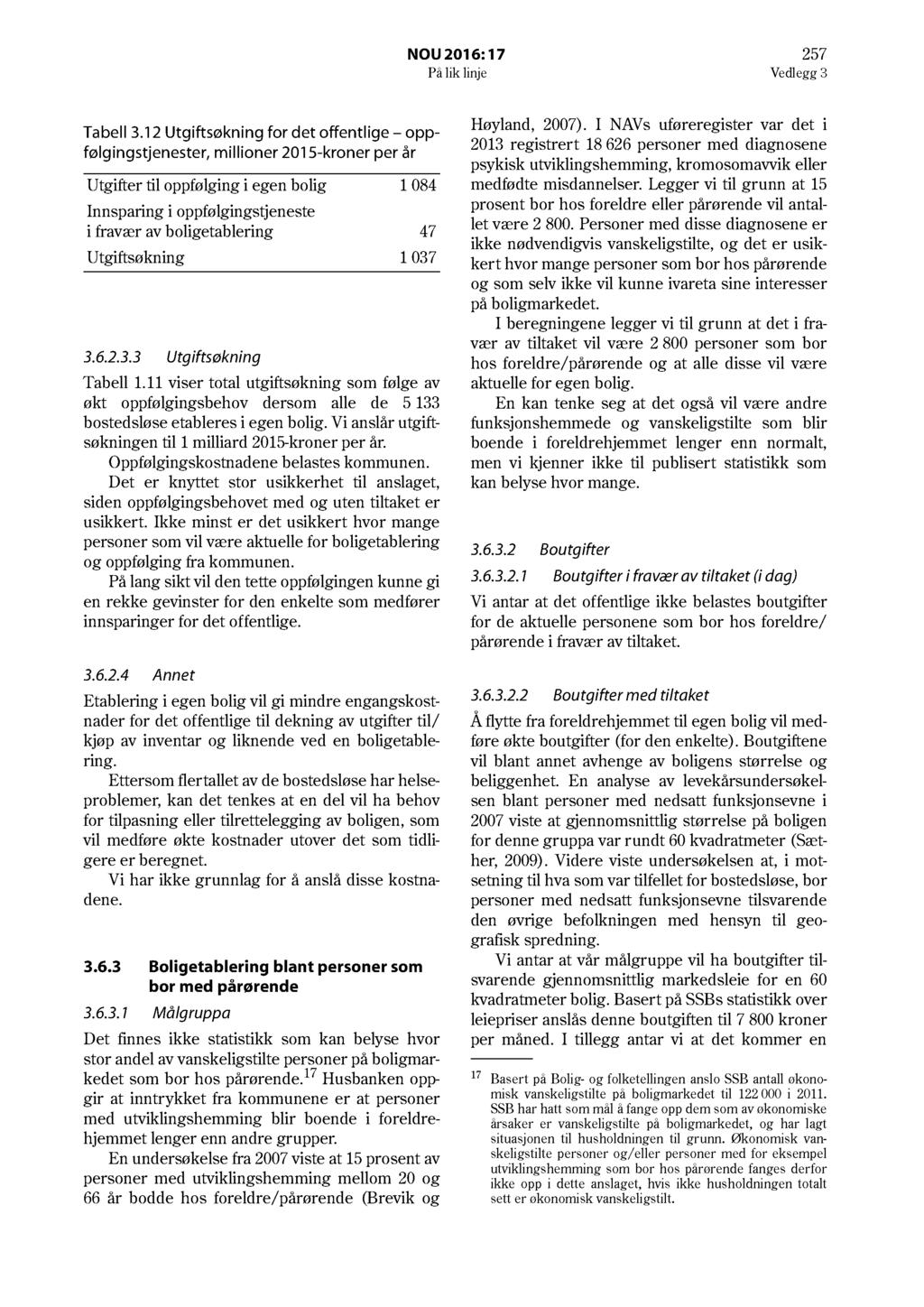 NOU 2016: 17 257 På lik linje Vedlegg 3 Tabell 3.